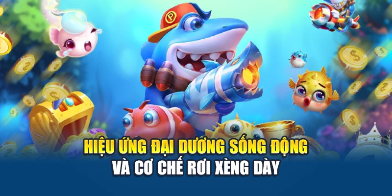 Hiệu ứng đại dương sống động và cơ chế rơi xèng dày